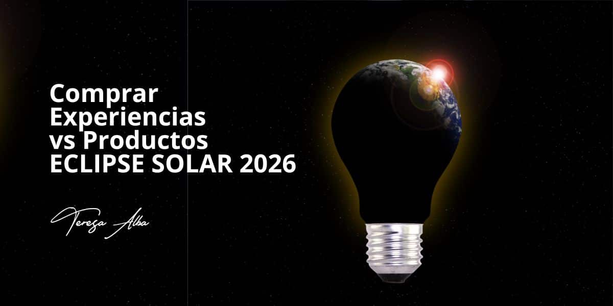 comprar experiencias vs comprar productos: el caso del eclipse solar de 2026